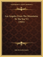Los Angeles From The Mountains To The Sea V2 116662739X Book Cover