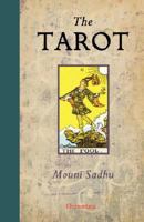 The Tarot: A Contemporary Course of the Quintessence of Hermetic Occultism 1597312118 Book Cover