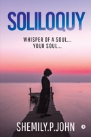 Soliloquy: Whisper of a Soul... Your Soul... 1647336155 Book Cover