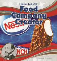 Henri Nestle: Food Company Creator B0GN27DQ4K Book Cover