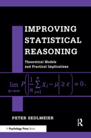 Improving Statistical Reasoning: Theoretical Models and Practical Implications 0805832823 Book Cover