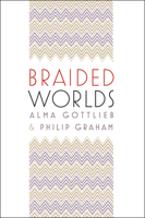 Braided Worlds 0226305287 Book Cover