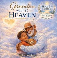 Grandpa Went to Heaven (Heaven Series) B0GRPS9VQG Book Cover