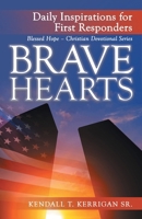 Brave Hearts: Daily Inspirations for First Responders B0DVY26646 Book Cover
