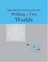 Walking In Two Worlds: The Relational Self In Theory, Practice, And Community 1932462112 Book Cover