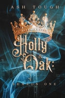 Holly and Oak: Season One 1764010507 Book Cover