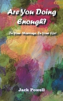 Are You Doing Enough?:...In Your Marriage, In Your Life! 1420841599 Book Cover