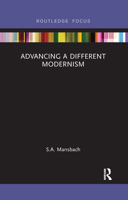 Advancing a Different Modernism 1032178884 Book Cover