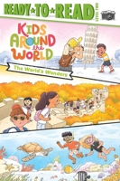 The World's Wonders: Ready-to-Read Level 2 (Kids Around the World) 1665973269 Book Cover