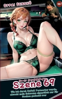 Szene 69 - シーン シックスナイン: Wie ich durch Zufall Pornostar wurde, obwohl mein Schwan 3384692888 Book Cover