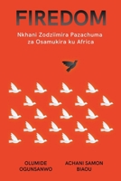 Firedom: Nkhani Zodziimira Pazachuma za Osamukira ku Africa B0CQ9JTWKK Book Cover
