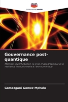 Gouvernance post-quantique (French Edition) 6630115570 Book Cover