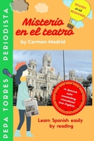 MISTERIO EN EL TEATRO : Learn Spanish easily by reading. Beginners A1-A2 169958558X Book Cover