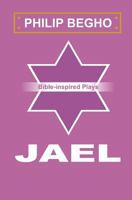 Jael: A Play 1450595464 Book Cover