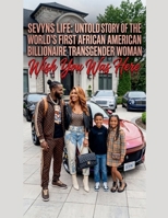 Sevyns Life: Untold Story Of The World's First African American Billionaire Transgender Woman B0HHPR6S8S Book Cover