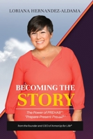 Becoming the Story: The Power of PREhab 1737061406 Book Cover