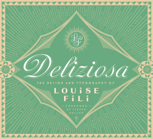Deliziosa : The Design and Typography of Louise Fili 1797236067 Book Cover
