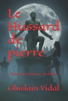 Le Hussard de pierre: Le secret de Napoléon B08P3JTPV6 Book Cover
