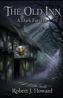The Old Inn: A Dark Fae Tale B0GY3PNVJP Book Cover