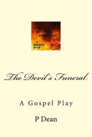 The Devil's Funeral: A Gospel Play 1532848080 Book Cover