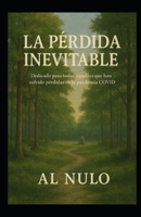 LA PERDIDA INEVITABLE (Spanish Edition) B0FK2TSML4 Book Cover