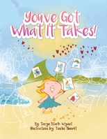 You've Got What It Takes! 1728365171 Book Cover