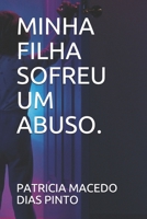 Minha Filha Sofreu Um Abuso. B08YQM3VCV Book Cover