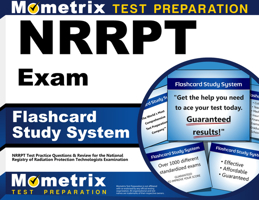 Nrrpt Exam Flashcard Study System: Nrrpt Test Practice Questions and Review for the National Registry of Radiation Protection Technologists Examination 1610723236 Book Cover