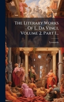 The Literary Works Of L. Da Vinci, Volume 2, Part 1... (Italian Edition) 1024817636 Book Cover