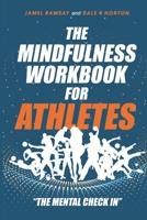 The Mindfulness Workbook for Athletes: The Mental Check In B0C1JCNR7P Book Cover