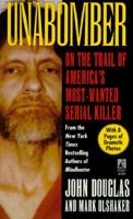 Unabomber: On the Trail of America's Most-Wanted Serial Killer 0671004115 Book Cover