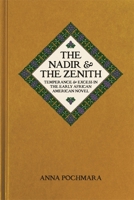 The Nadir and the Zenith: Temperance and Excess in the Early African American Novel 0820358916 Book Cover