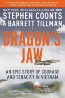 Dragon's Jaw: An Epic Story of Courage and Tenacity in Vietnam 0306903458 Book Cover