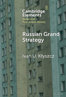 Russian Grand Strategy: The Quest for Major Power Status and a Multipolar World Order 1009527479 Book Cover