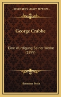 George Crabbe: Eine Wurdigung Seiner Werke (1899) 1104754010 Book Cover