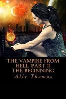 The Vampire from Hell: The Beginning 1475277407 Book Cover