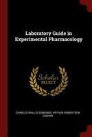 Laboratory Guide in Experimental Pharmacology - Primary Source Edition 1016250606 Book Cover