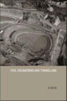 Civil Excavations and Tunnelling 0727761536 Book Cover