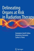 Delineating Organs at Risk in Radiation Therapy 884705852X Book Cover