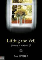 Lifting the Veil: Journey to a New Life 1615668055 Book Cover