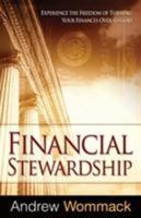 Financial Stewardship: Experience the Freedom of Turning Your Finances Over to God 1606834002 Book Cover