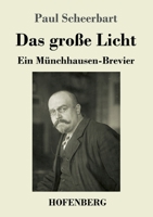 Das große Licht: Ein Münchhausen-Brevier 374373592X Book Cover