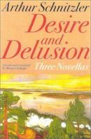 Desire and Delusion: Three Novellas 1566636035 Book Cover