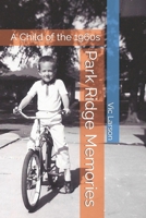 Park Ridge Memories B0CF4LCQL1 Book Cover