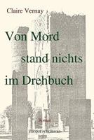 Von Mord stand nichts im Drehbuch 0557751691 Book Cover