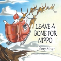 Leave A Bone For Nippo B0DN834TVC Book Cover