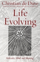 Life Evolving: Molecules, Mind, and Meaning 0195156056 Book Cover