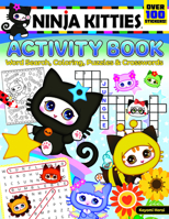 Ninja Kitties Activity Book: Word Search, Coloring, Puzzles & Crosswords 1641240695 Book Cover