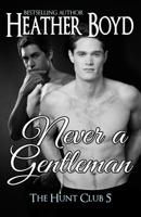 Never a Gentleman 0992486378 Book Cover