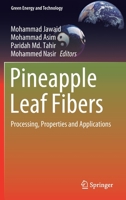 Pineapple Leaf Fibers: Processing, Properties and Applications 9811514151 Book Cover